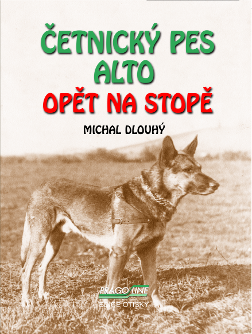 Četnický pes Alto - Opět na stopě
